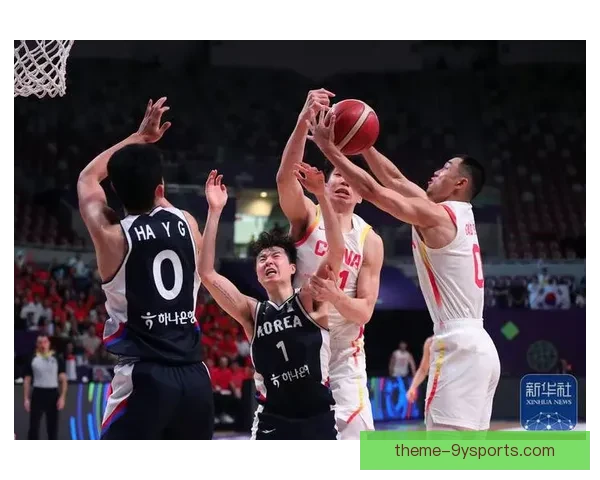 中国男篮力克劲敌晋级亚洲杯四强展现团队拼搏精神与实力再创辉煌