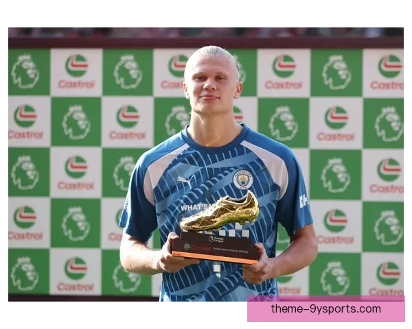 曼城锋霸哈兰德引领蓝月王朝冲击欧陆巅峰传奇之路英超新时代荣耀征程