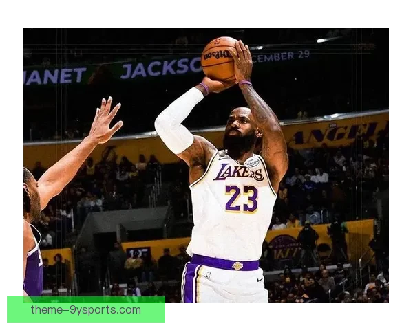 詹姆斯关键时刻爆发率湖人逆转勇士重返西部前列全场狂砍三双震撼联盟