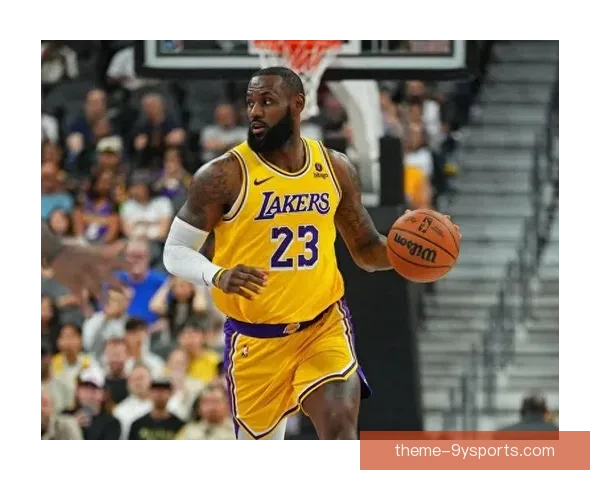 湖人队新赛季备战动作频繁 詹姆斯与新援默契逐渐提升